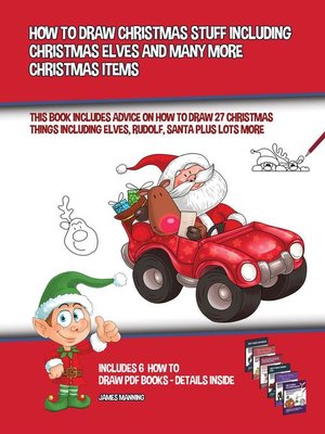 cover image of How to Draw Christmas Stuff Including Christmas Elves and Many More Christmas Items